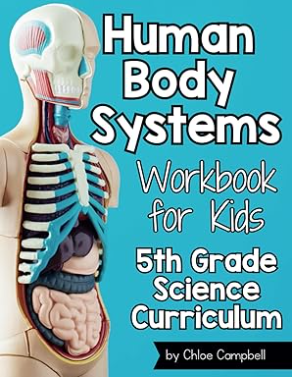 Human Body Systems for Kids Workbook: 5th Grade Science Curriculum